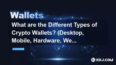 Quels sont les différents types de portefeuilles cryptographiques ? (Ordinateur, Mobile, Matériel, Web)