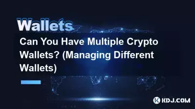Pouvez-vous avoir plusieurs portefeuilles cryptographiques ? (Gestion de différents portefeuilles)