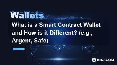 Qu'est-ce qu'un portefeuille de contrat intelligent et en quoi est-il différent ? (par exemple, Argent, Coffre-fort)