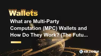 Que sont les portefeuilles de calcul multipartite (MPC) et comment fonctionnent-ils ? (L'avenir de la sécurité)