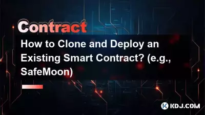 Wie kann ich einen vorhandenen Smart Contract klonen und bereitstellen? (z. B. SafeMoon)