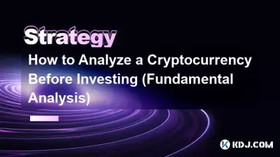 Comment analyser une crypto-monnaie avant d'investir (analyse fondamentale)