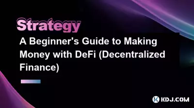 Un guide du débutant pour gagner de l'argent avec DeFi (finance décentralisée)