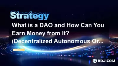 Qu'est-ce qu'un DAO et comment pouvez-vous gagner de l'argent avec ? (Organisation autonome décentralisée)