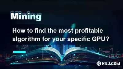 Wie finden Sie den profitabelsten Algorithmus für Ihre spezifische GPU?