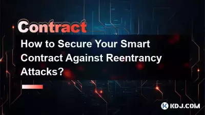 Wie sichern Sie Ihren Smart Contract vor Wiedereintrittsangriffen?