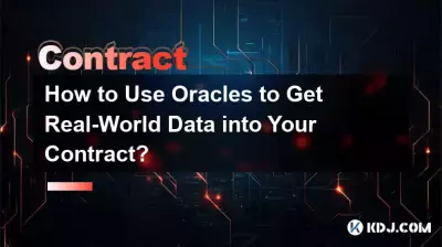 Wie können Sie mithilfe von Oracles reale Daten in Ihren Vertrag integrieren?