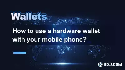 Comment utiliser un portefeuille matériel avec votre téléphone mobile ?