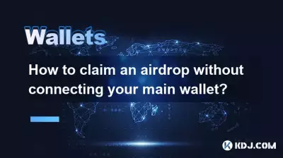 Comment réclamer un airdrop sans connecter votre portefeuille principal ?