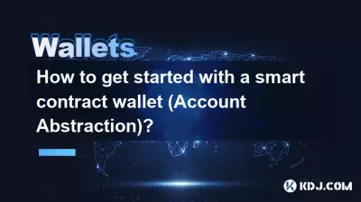 Comment démarrer avec un portefeuille de contrat intelligent (Account Abstraction) ?