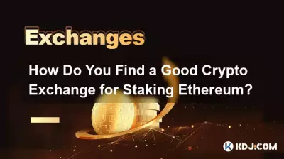 How Do You Find a Good Crypto Exchange for Staking Ethereum?