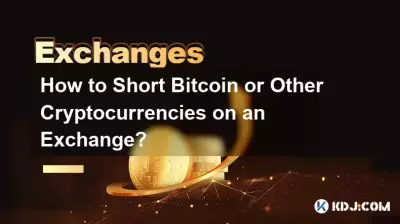 Comment vendre à découvert Bitcoin ou d'autres crypto-monnaies sur un échange ?