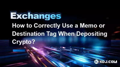 暗号通貨を入金するときにメモまたは宛先タグを正しく使用するにはどうすればよいですか? 暗号通貨を入金するときにメモまたは宛先タグを正しく使用するにはどうすればよいですか?
