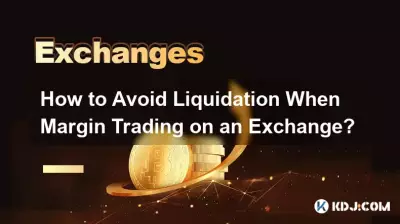 How to Avoid Liquidation When Margin Trading on an Exchange?