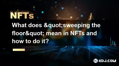 Que signifie « balayer le sol » dans les NFT et comment le faire ? Que signifie « balayer le sol » dans les NFT et comment le faire ?