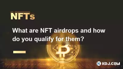 Que sont les parachutages NFT et comment y bénéficier ?