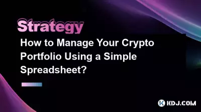 Comment gérer votre portefeuille crypto à l’aide d’une simple feuille de calcul ?