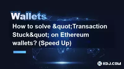 Comment résoudre « Transaction bloquée » sur les portefeuilles Ethereum ? (Accélérer) Comment résoudre « Transaction bloquée » sur les portefeuilles Ethereum ? (Accélérer)