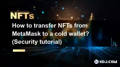 Comment transférer des NFT de MetaMask vers un cold wallet ? (Tutoriel de sécurité)