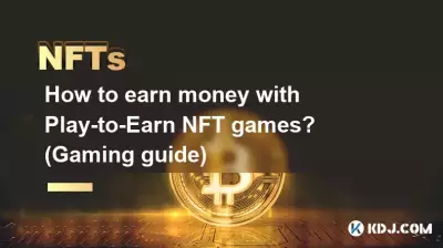 Comment gagner de l'argent avec les jeux NFT Play-to-Earn ? (Guide de jeu)