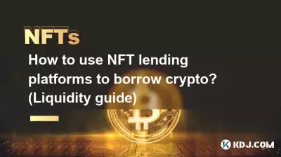 Comment utiliser les plateformes de prêt NFT pour emprunter des cryptos ? (Guide de liquidité)