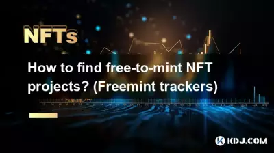 Comment trouver des projets NFT gratuits ? (Trackers Freemint)