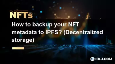 Comment sauvegarder vos métadonnées NFT sur IPFS ? (Stockage décentralisé)