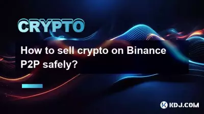 Wie kann man Krypto auf Binance P2P sicher verkaufen?