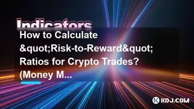 Wie berechnet man das „Risiko-Ertrags-Verhältnis“ für Krypto-Trades? (Geldmanagement)