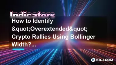Comment identifier les rallyes cryptographiques « trop étendus » à l'aide de la largeur de Bollinger ? (Volatilité) Comment identifier les rallyes cryptographiques « trop étendus » à l'aide de la largeur de Bollinger ? (Volatilité)