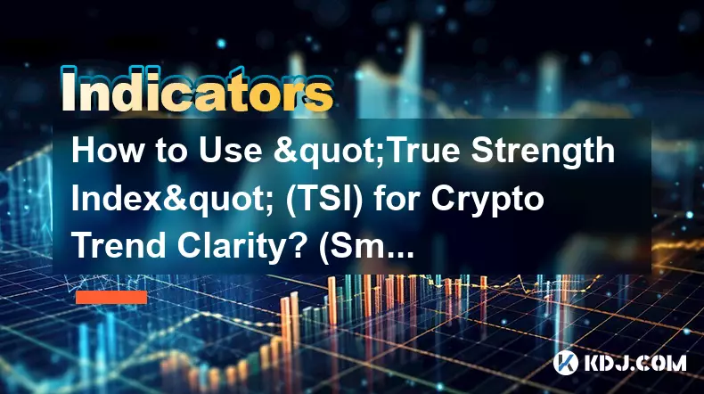 Comment utiliser le « True Strength Index » (TSI) pour la clarté des tendances cryptographiques ? (Lissage)