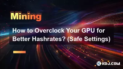 Comment overclocker votre GPU pour de meilleurs hashrates ? (Paramètres sécurisés) Comment overclocker votre GPU pour de meilleurs hashrates ? (Paramètres sécurisés)