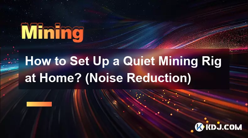 自宅で静かなマイニングリグをセットアップするにはどうすればよいですか? (ノイズリダクション)