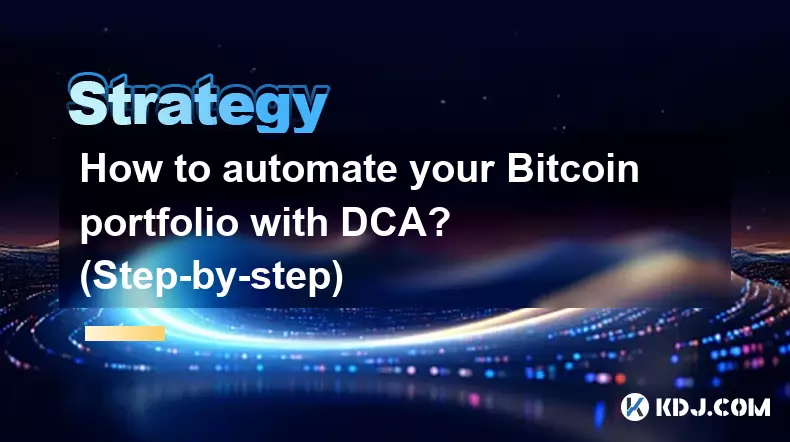 Wie automatisieren Sie Ihr Bitcoin-Portfolio mit DCA? (Schritt für Schritt)