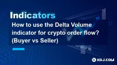Comment utiliser l’indicateur Delta Volume pour le flux de commandes crypto ? (Acheteur vs Vendeur)