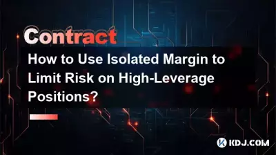 How to Use Isolated Margin to Limit Risk on High-Leverage Positions?