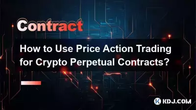 Wie nutzt man Price Action Trading für unbefristete Krypto-Kontrakte?