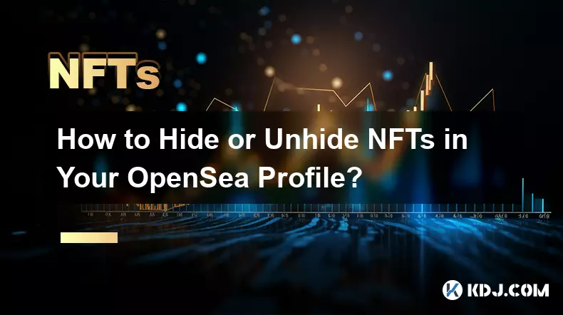 How to Hide or Unhide NFTs in Your OpenSea Profile?
