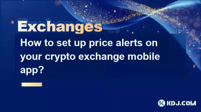 How to set up price alerts on your crypto exchange mobile app?
