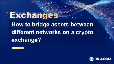 How to bridge assets between different networks on a crypto exchange?
