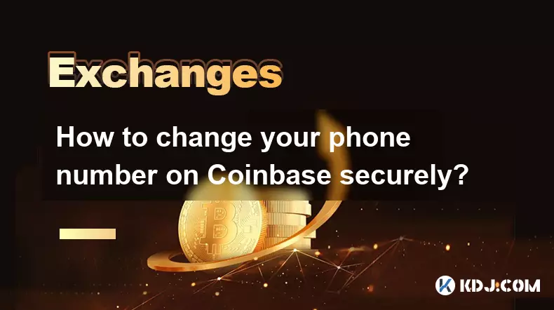 How to change your phone number on Coinbase securely?