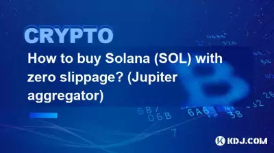 Wie kaufe ich Solana (SOL) ohne Slippage? (Jupiter-Aggregator)