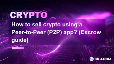 How to sell crypto using a Peer-to-Peer (P2P) app? (Escrow guide) How to sell crypto using a Peer-to-Peer (P2P) app? (Escrow guide)