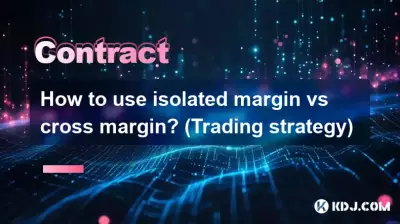 How to use isolated margin vs cross margin? (Trading strategy)
