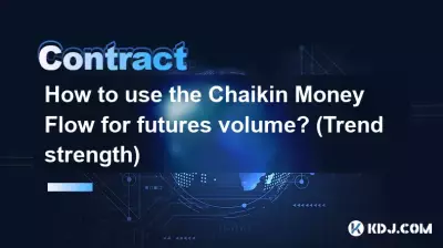 Wie nutzt man den Chaikin-Geldfluss für das Futures-Volumen? (Trendstärke)
