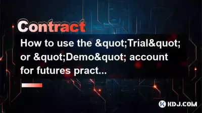 Wie nutzt man das „Test“- oder „Demo“-Konto zum Üben von Futures? (Sicheres Lernen)