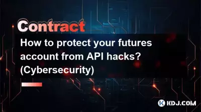 Wie schützen Sie Ihr Futures-Konto vor API-Hacks? (Cybersicherheit)