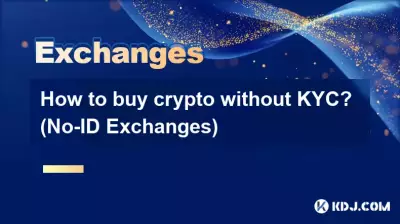 How to buy crypto without KYC? (No-ID Exchanges) How to buy crypto without KYC? (No-ID Exchanges)