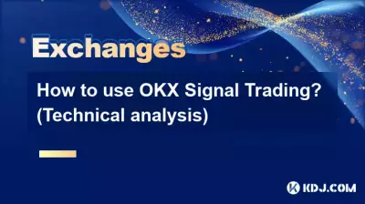 How to use OKX Signal Trading? (Technical analysis) How to use OKX Signal Trading? (Technical analysis)