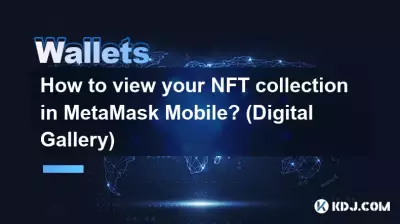 Wie kann ich meine NFT-Sammlung in MetaMask Mobile anzeigen? (Digitale Galerie)